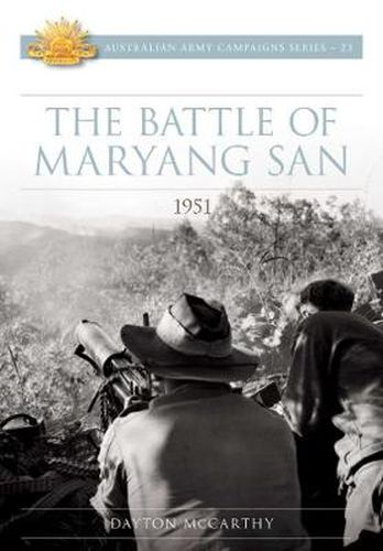 The Battle of Maryang San 1951: Australian Army Campaign Series