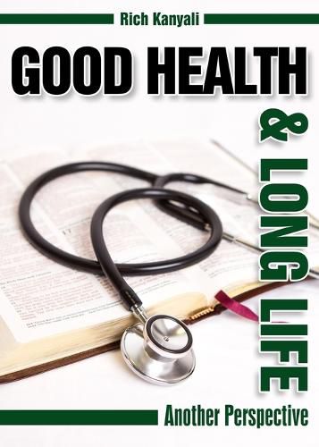 Cover image for Good Health and Long life: Another perspective