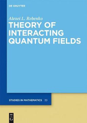 Cover image for Theory of Interacting Quantum Fields
