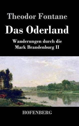 Cover image for Das Oderland: Wanderungen durch die Mark Brandenburg II