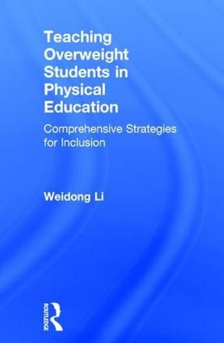 Cover image for Teaching Overweight Students in Physical Education: Comprehensive Strategies for Inclusion