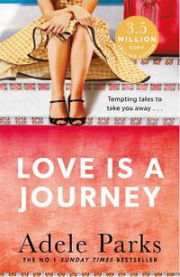 Cover image for Love Is A Journey: A perfect romantic treat