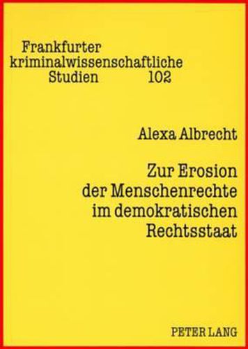 Cover image for Zur Erosion Der Menschenrechte Im Demokratischen Rechtsstaat: Reaktionen Der Systeme Und Der Zivilgesellschaft