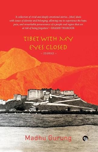 Tibet With My Eyes Closed: Stories