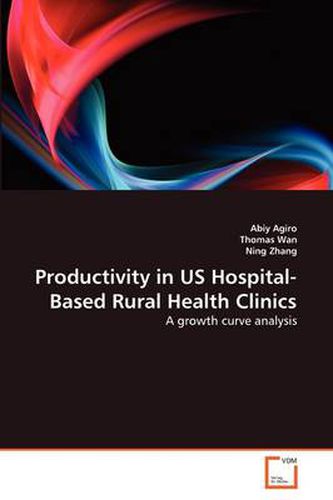 Cover image for Productivity in US Hospital-Based Rural Health Clinics