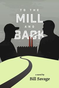 Cover image for To the Mill and Back