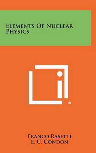 Cover image for Elements of Nuclear Physics