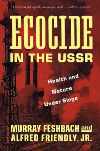 Cover image for Ecocide in the USSR: Health and Nature under Siege