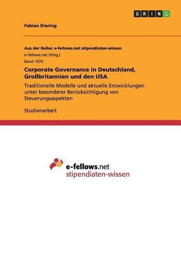 Cover image for Corporate Governance in Deutschland, Grossbritannien und den USA: Traditionelle Modelle und aktuelle Entwicklungen unter besonderer Berucksichtigung von Steuerungsaspekten