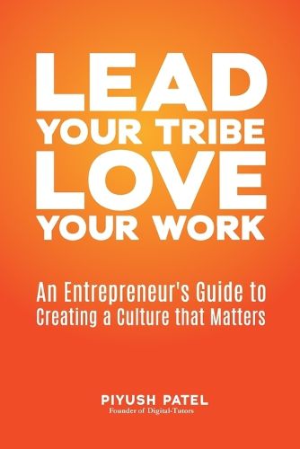 Cover image for Lead Your Tribe, Love Your Work