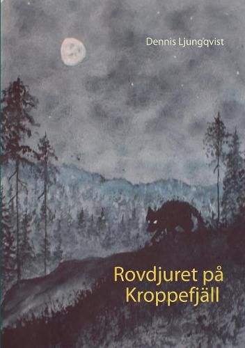 Cover image for Rovdjuret pa Kroppefjall