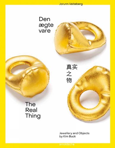 Cover image for The Real Thing: Jewellery and Objects by Kim Buck