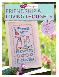 Cover image for I Love Cross Stitch - Friendship & Loving Thoughts: 17 Designs to lift the heart
