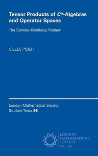 Cover image for Tensor Products of C*-Algebras and Operator Spaces: The Connes-Kirchberg Problem