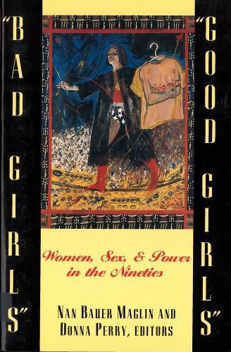 Cover image for Bad Girls/  Good Girls: Women, Sex, and Power in the Nineties