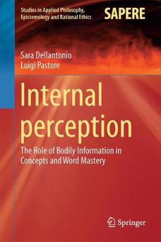 Cover image for Internal Perception: The Role of Bodily Information in Concepts and Word Mastery