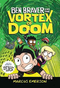 Cover image for Ben Braver and the Vortex of Doom