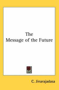 Cover image for The Message of the Future