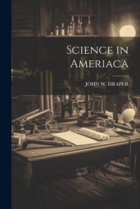 Cover image for Science in Ameriaca