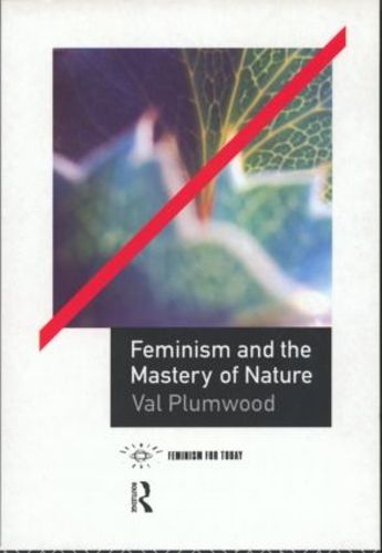 Cover image for Feminism and the Mastery of Nature