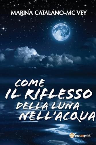 Cover image for Come il riflesso della luna nell'acqua