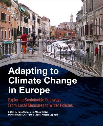 Cover image for Adapting to Climate Change in Europe: Exploring Sustainable Pathways From Local Measures to Wider Policies