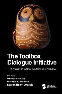 Cover image for The Toolbox Dialogue Initiative: The Power of Cross-Disciplinary Practice