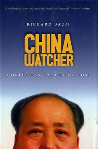 Cover image for China Watcher: Confessions of a Peking Tom