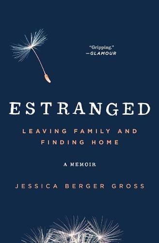 Cover image for Estranged: Leaving Family and Finding Home