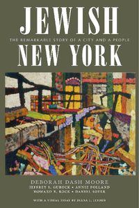 Cover image for Jewish New York: The Remarkable Story of a City and a People