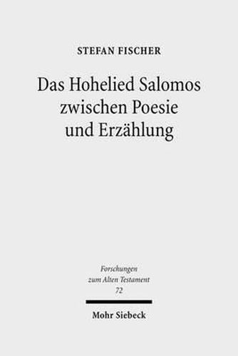 Cover image for Das Hohelied Salomos zwischen Poesie und Erzahlung: Erzahltextanalyse eines poetischen Textes