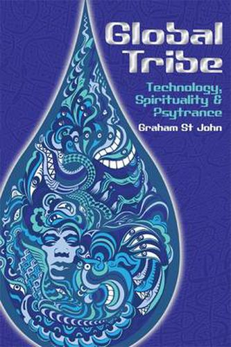 Cover image for Global Tribe: Technology, Spirituality and Psytrance