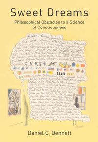 Cover image for Sweet Dreams: Philosophical Obstacles to a Science of Consciousness