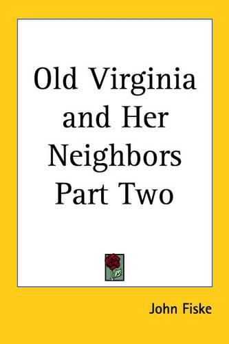 Cover image for Old Virginia and Her Neighbors Part Two