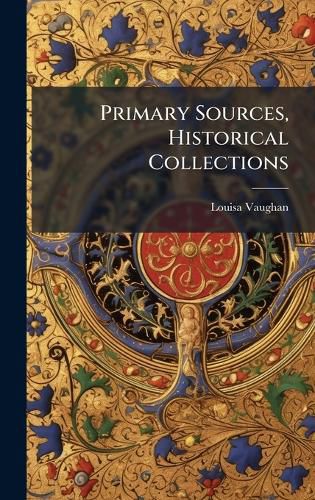 Cover image for Primary Sources, Historical Collections