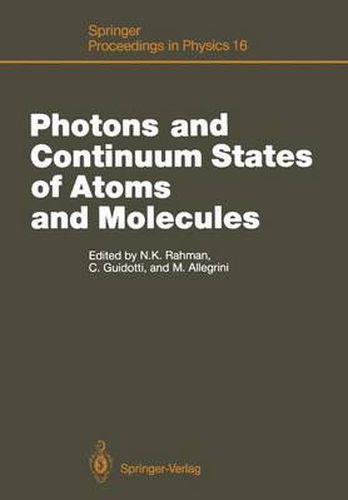 Photons and Continuum States of Atoms and Molecules: Proceedings of a Workshop Cortona, Italy, June 16-20, 1986