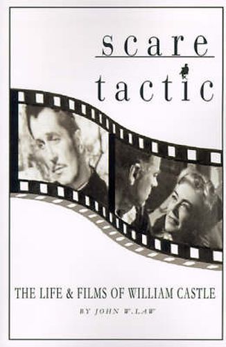 Cover image for Scare Tactic: The Life & Films of William Castle