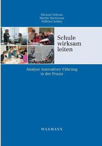 Cover image for Schule wirksam leiten: Analyse innovativer Fuhrung in der Praxis