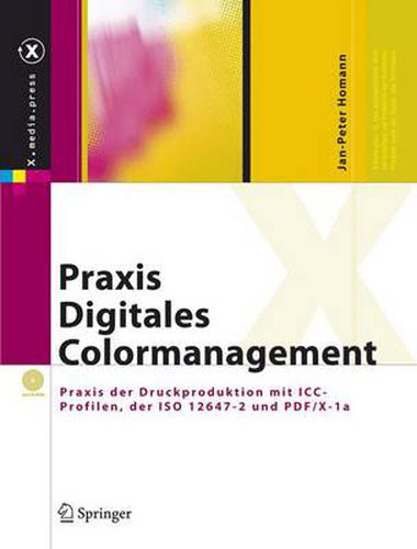 Cover image for Praxis Digitales Colormanagement: Druckproduktion MIT Icc-Profilen, Der ISO 12647-2 Und PDF/X-1a