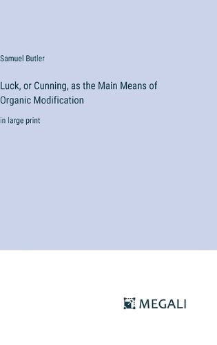 Cover image for Luck, or Cunning, as the Main Means of Organic Modification