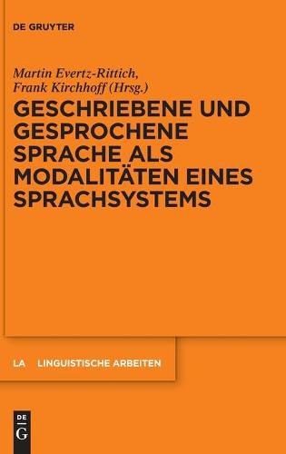 Cover image for Geschriebene Und Gesprochene Sprache ALS Modalitaten Eines Sprachsystems