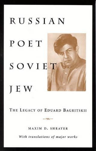 Cover image for Russian Poet/Soviet Jew: The Legacy of Eduard Bagritskii