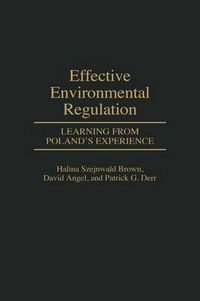 Cover image for Effective Environmental Regulation: Learning from Poland's Experience