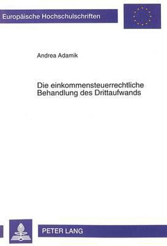 Cover image for Die Einkommensteuerrechtliche Behandlung Des Drittaufwands