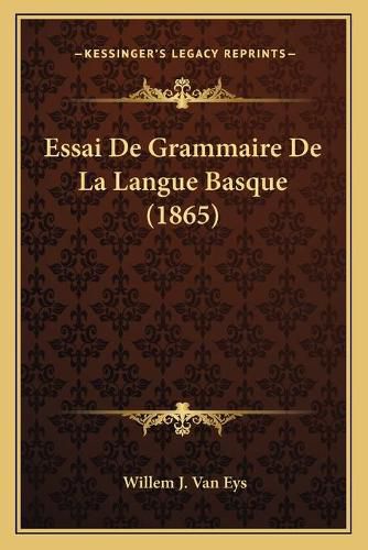 Essai de Grammaire de La Langue Basque (1865)