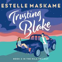 Cover image for Trusting Blake: Becoming Mila, Book 2