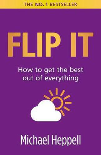 Cover image for Flip It: How to get the best out of everything