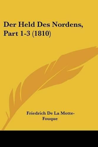 Der Held Des Nordens, Part 1-3 (1810)