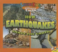 Cover image for How Earthquakes Shape the Earth