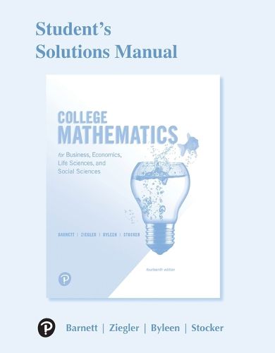 Cover image for Student Solutions Manual for College Mathematics for Business, Economics, Life Sciences, and Social Sciences